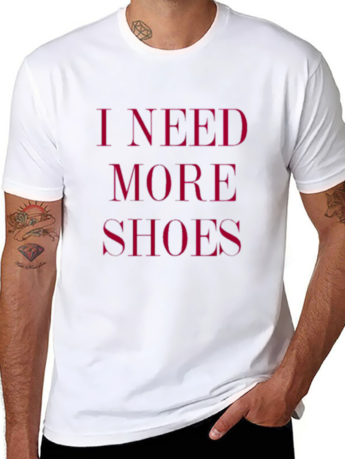 I Need More Shoes - Funny Graphic Tee