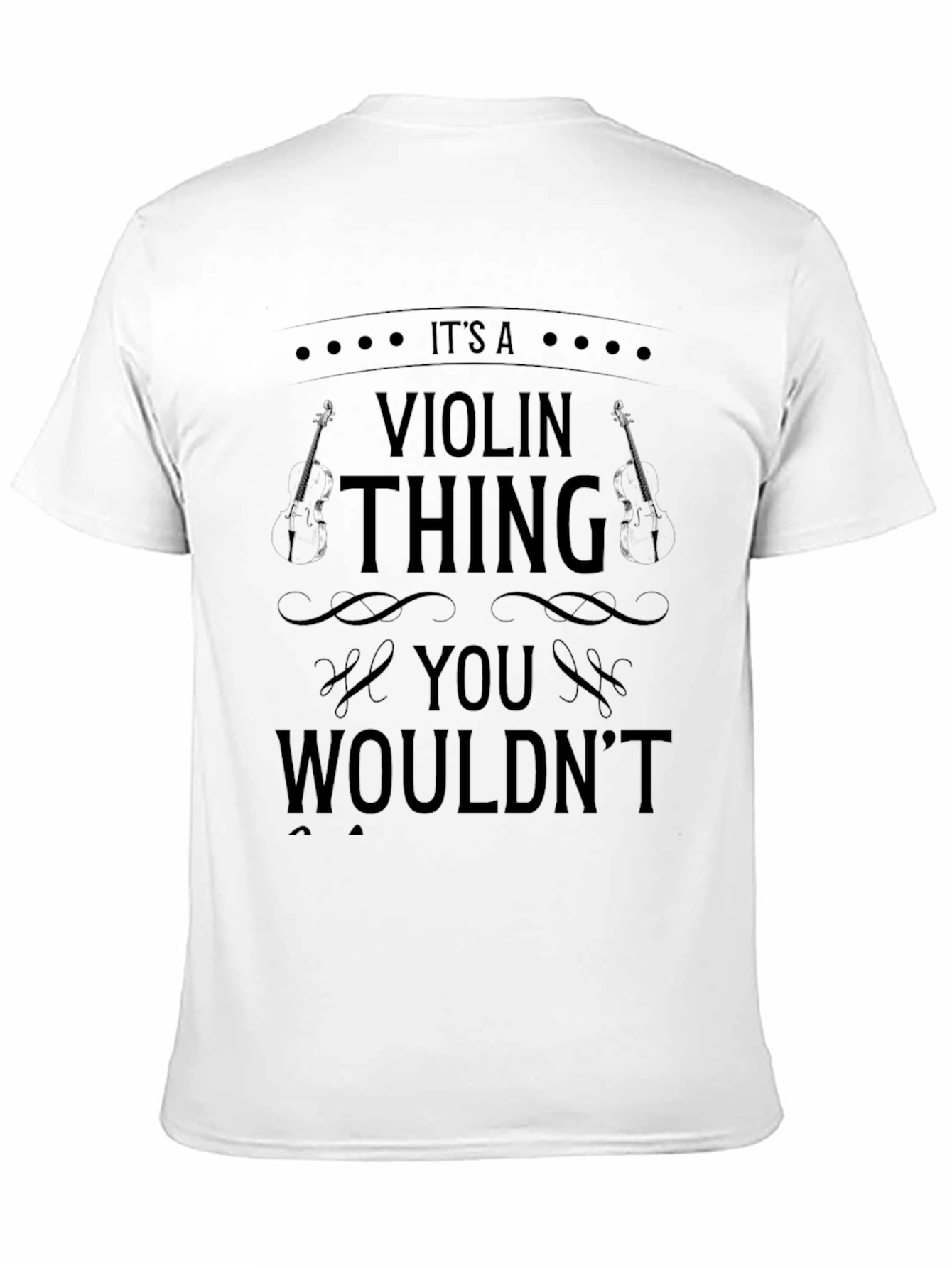 Its a Violin Thing T-Shirt - Music Lover Apparel