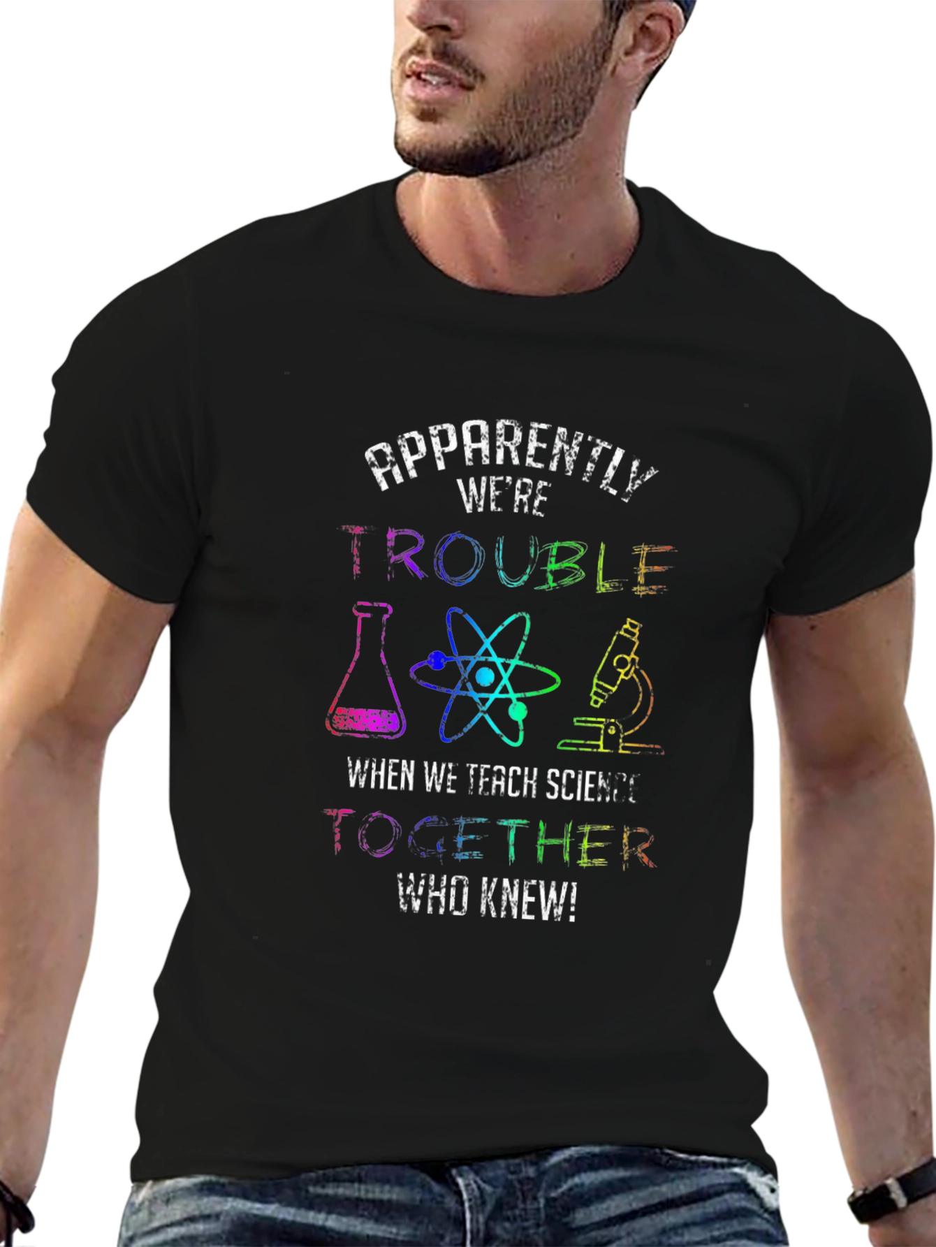 Trouble When We Teach Science T-Shirt