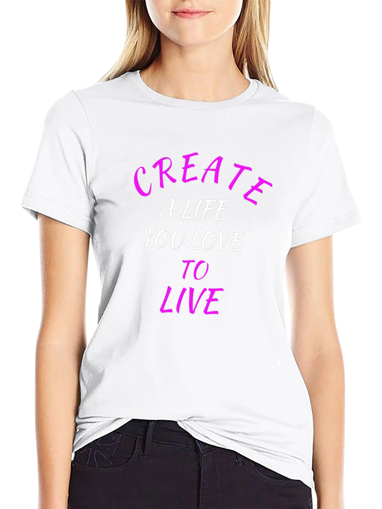 Inspirational Black T-Shirt: Create a Life You Love
