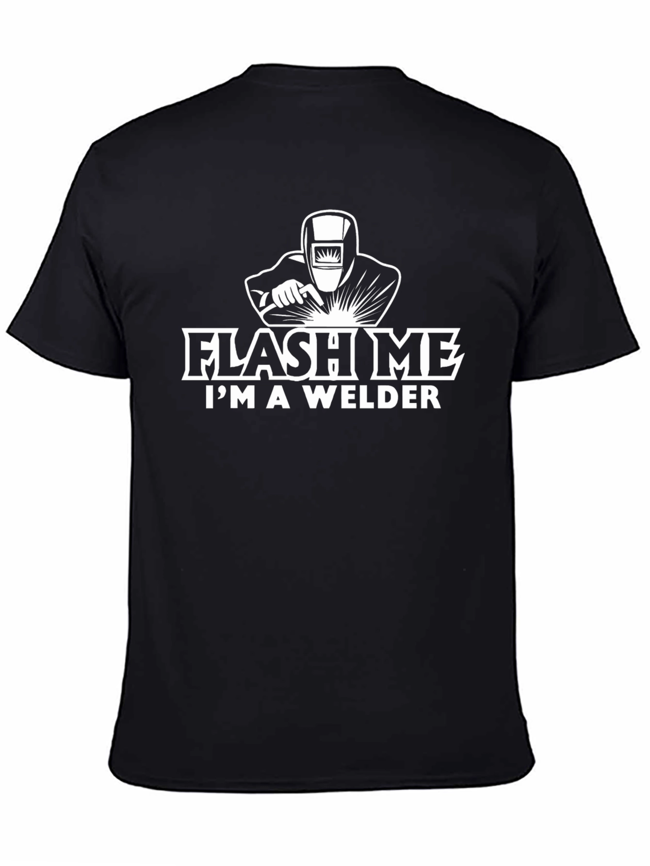 Flash Me Im a Welder T-Shirt - Black