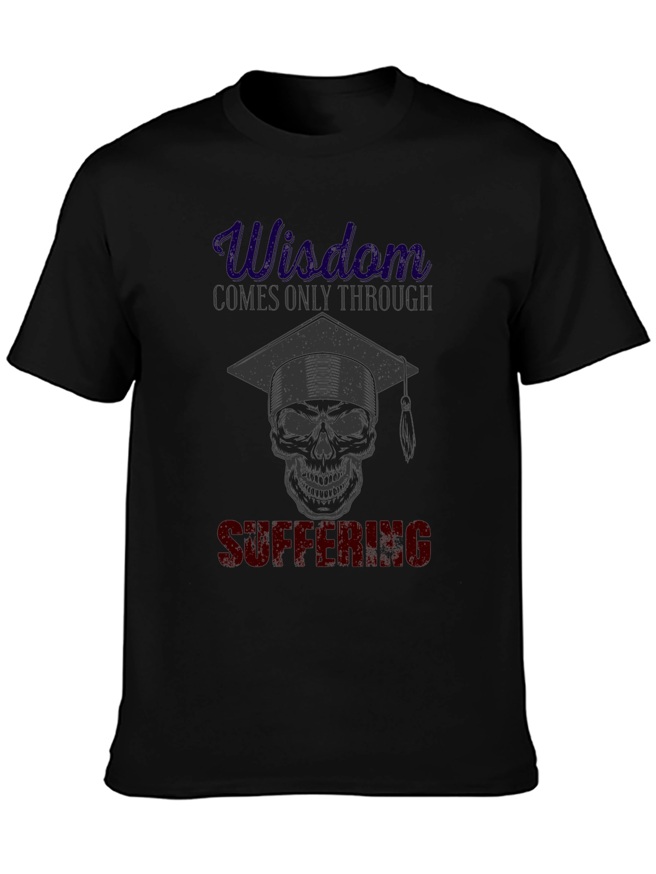 Wisdom Through Suffering Skull T-Shirt