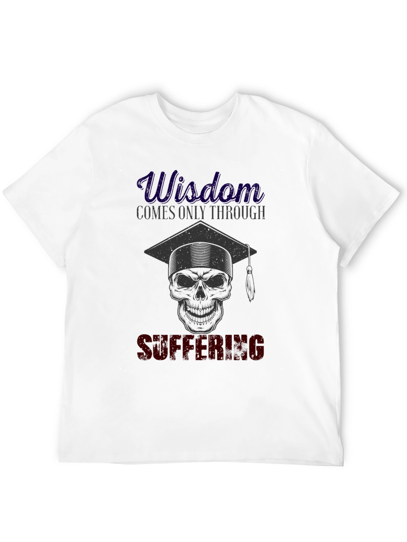 Wisdom Through Suffering Skull T-Shirt