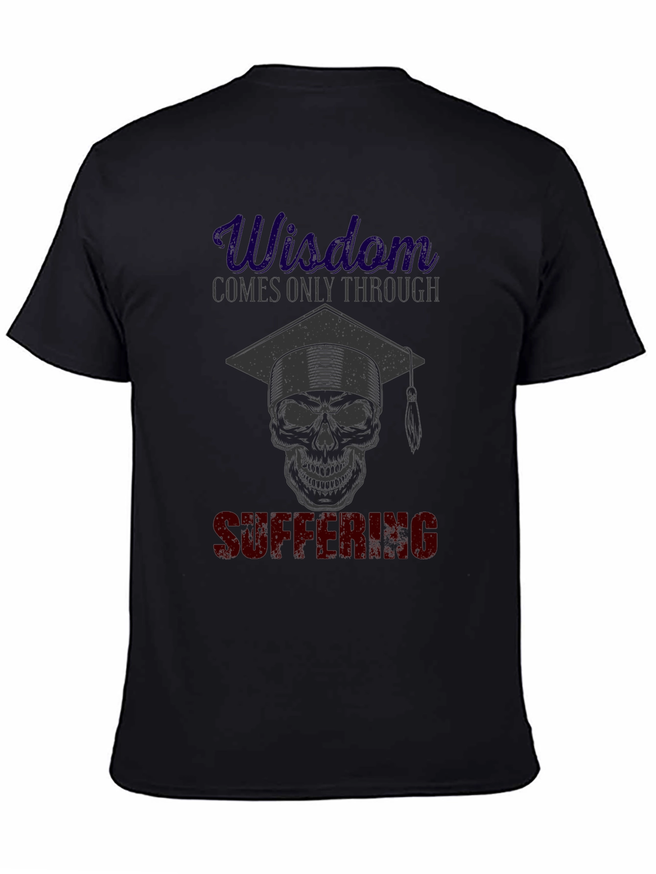 Wisdom Through Suffering Skull T-Shirt