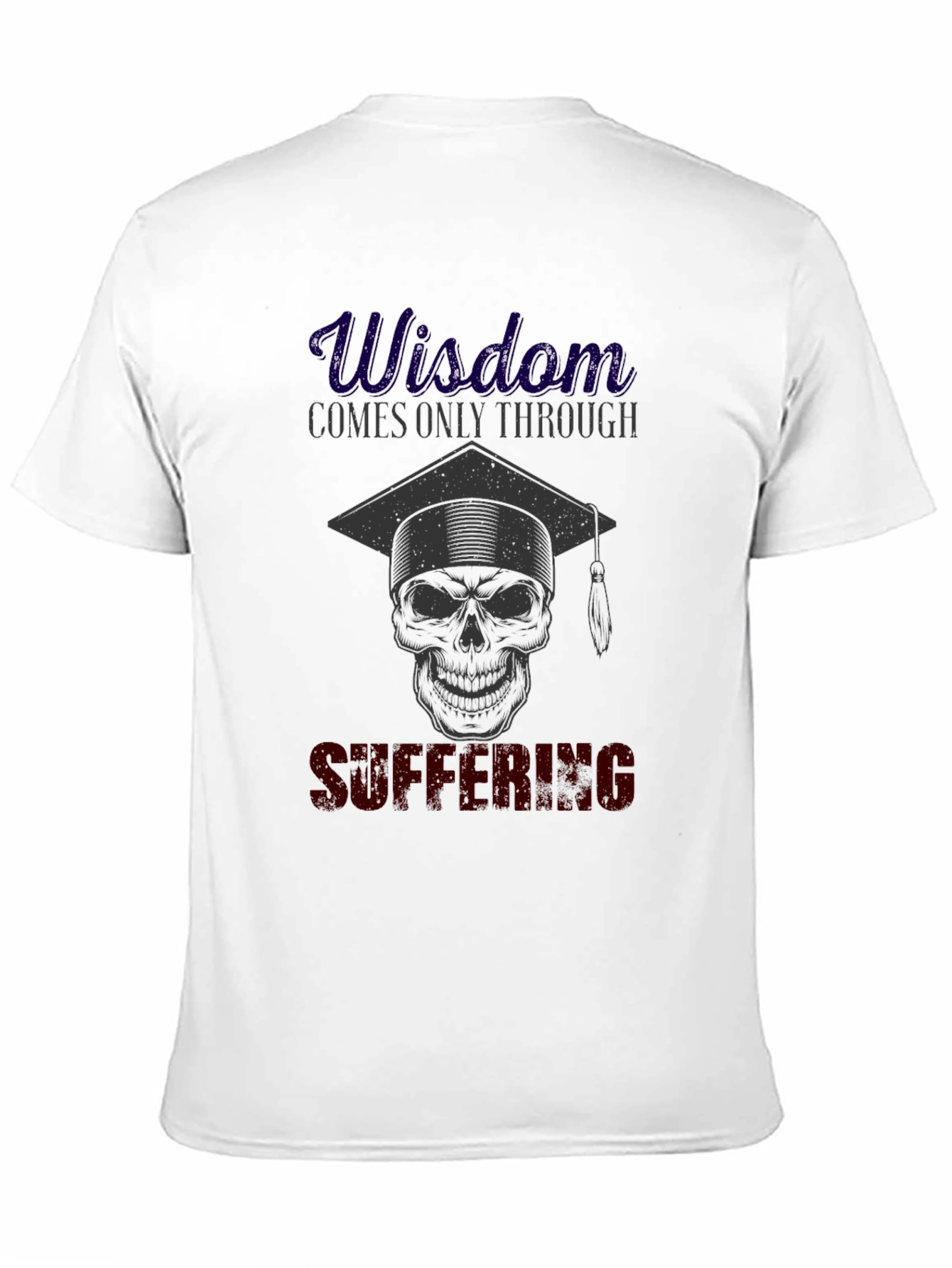 Wisdom Through Suffering Skull T-Shirt