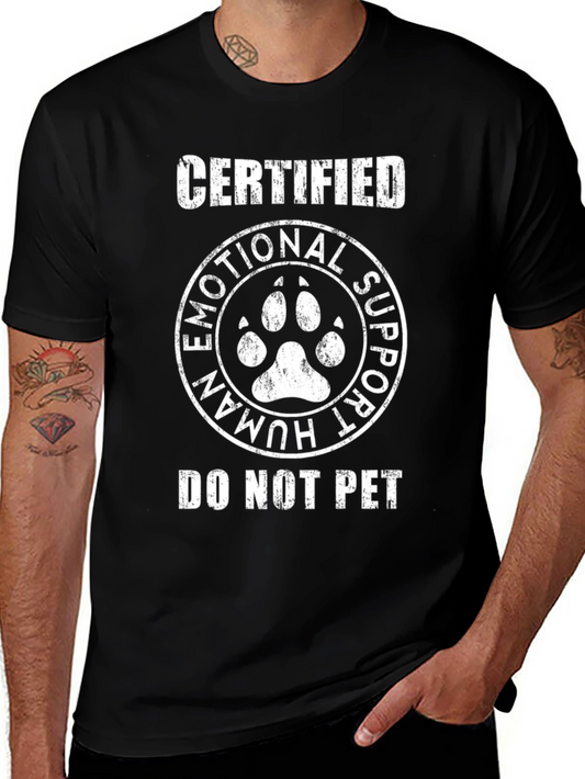 Emotional Support Human Certified Pet T-Shirt