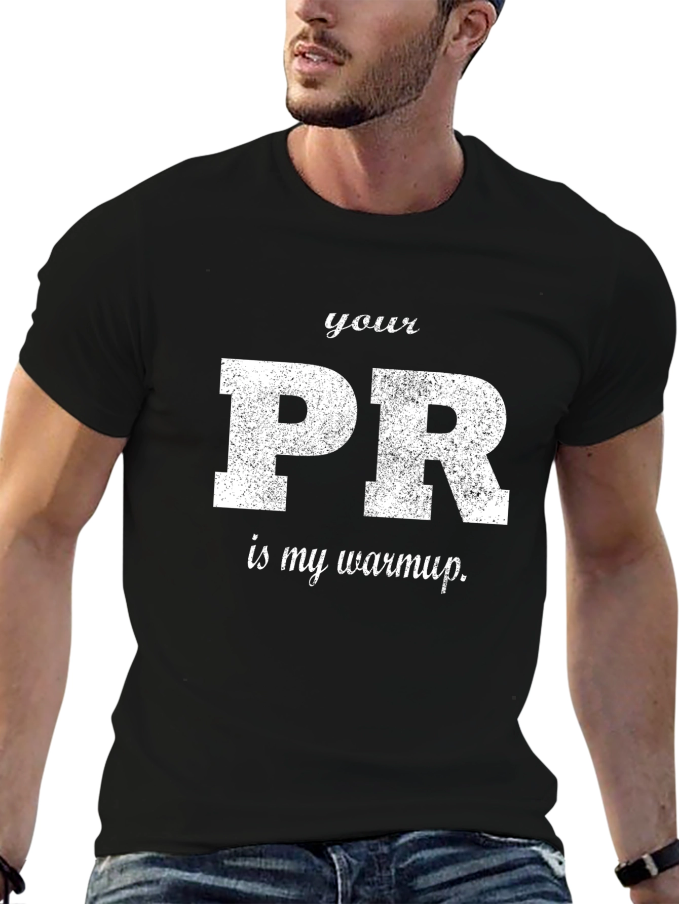 Your PR is My Warmup Black T-Shirt