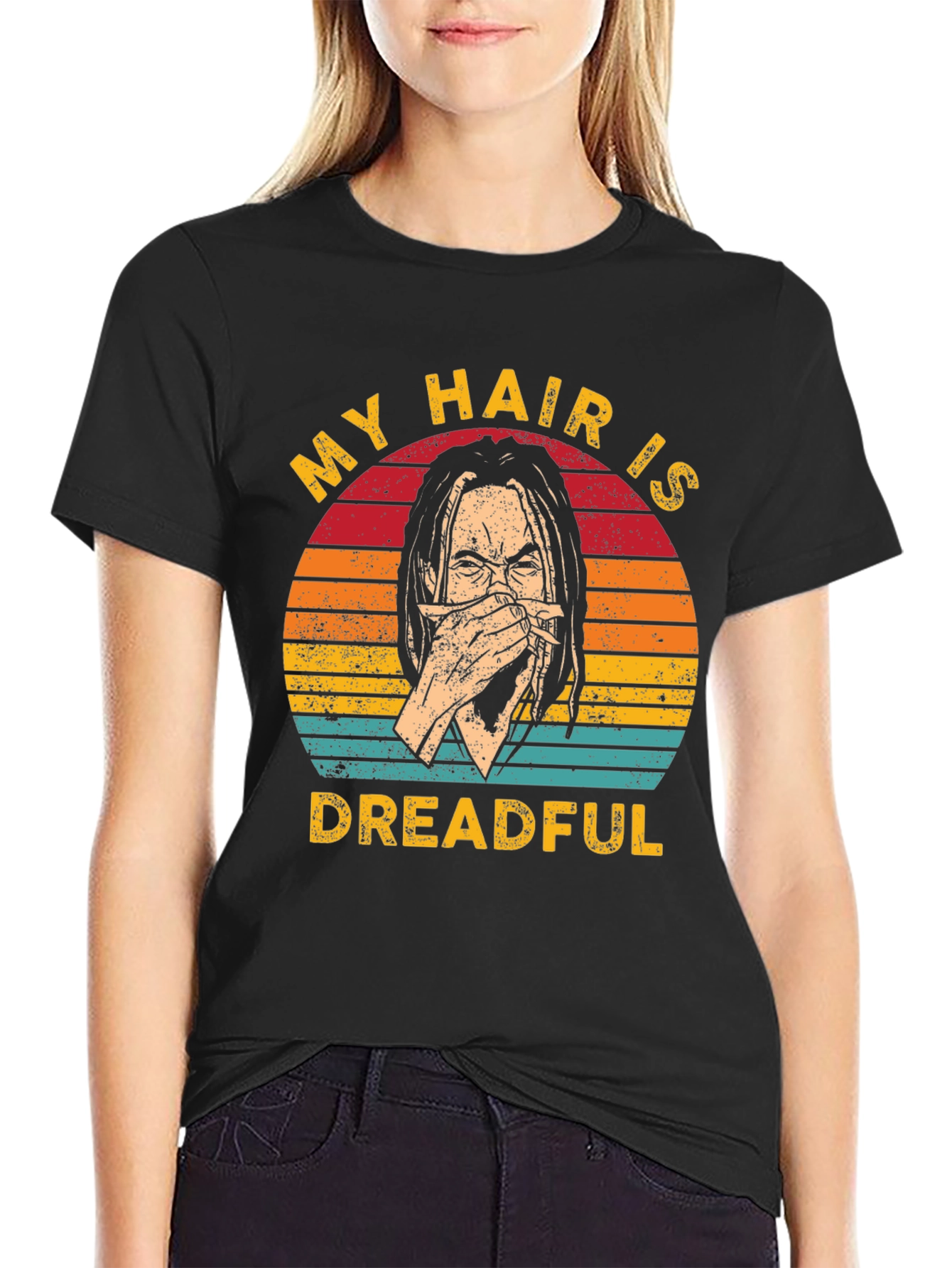 My Hair Is Dreadful T-Shirt - Funny Graphic Tee