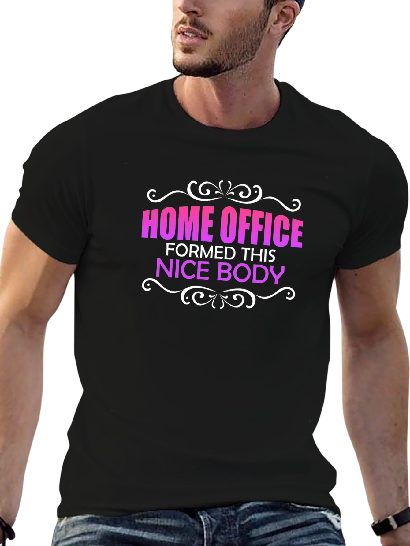 Home Office Formed This Nice Body T-Shirt