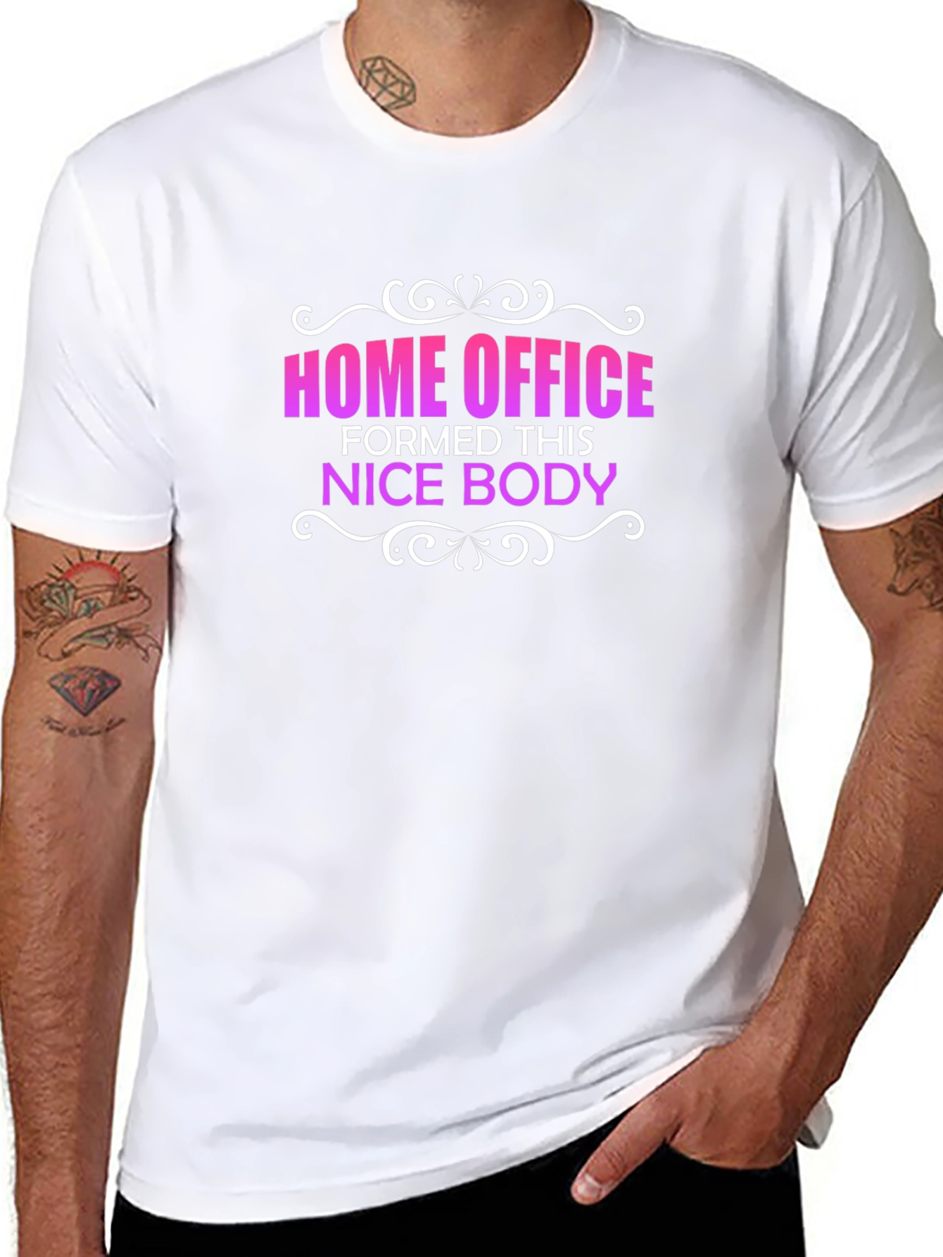 Home Office Formed This Nice Body T-Shirt