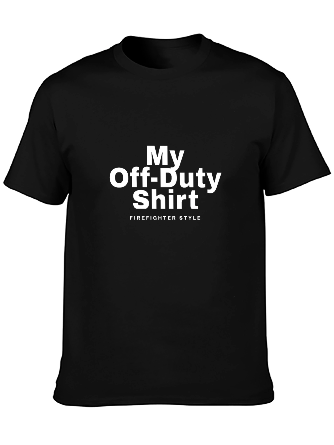 My Off-Duty Shirt - Firefighter Style Graphic Tee