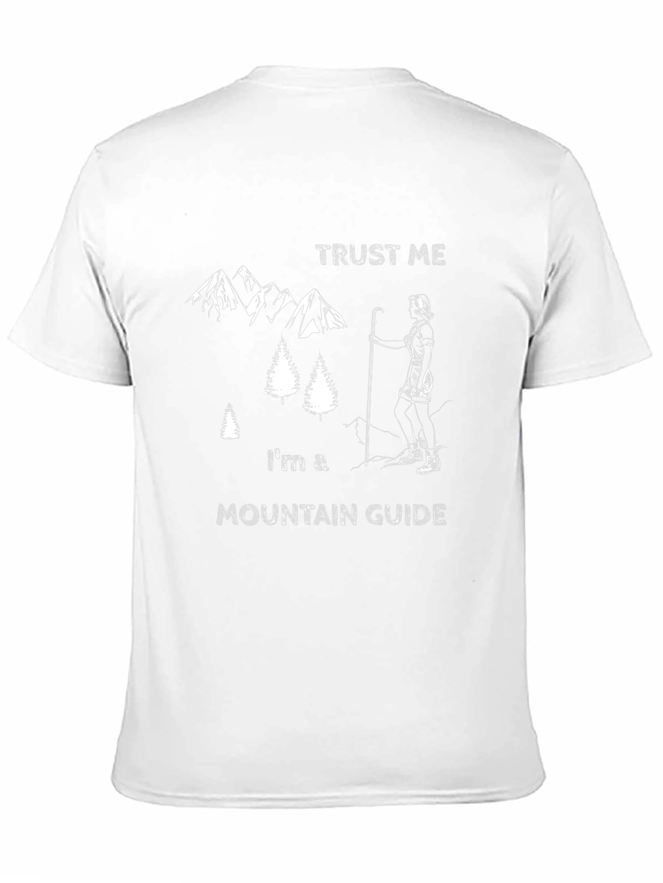 Trust Me Im a Mountain Guide T-Shirt