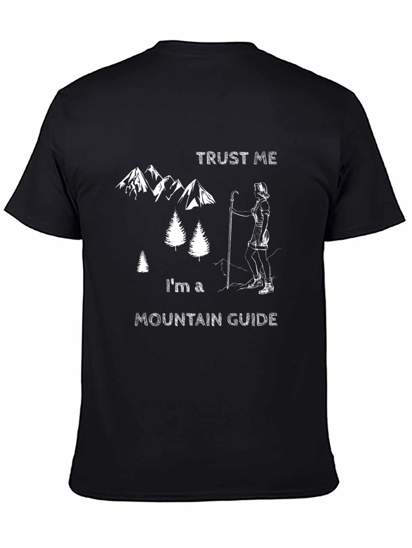 Trust Me Im a Mountain Guide T-Shirt