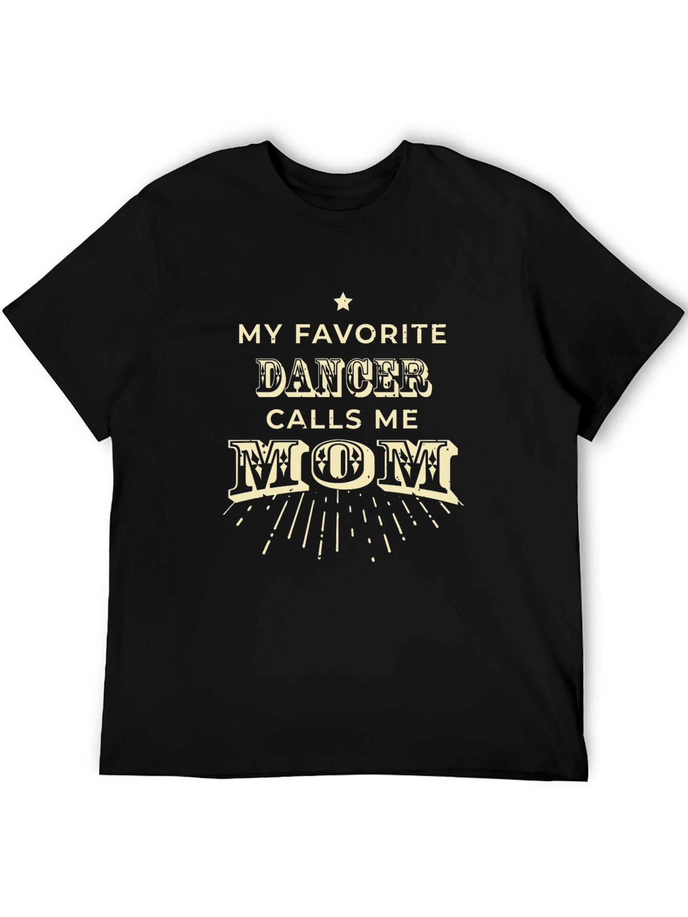 My Favorite Dancer Calls Me Mom T-Shirt