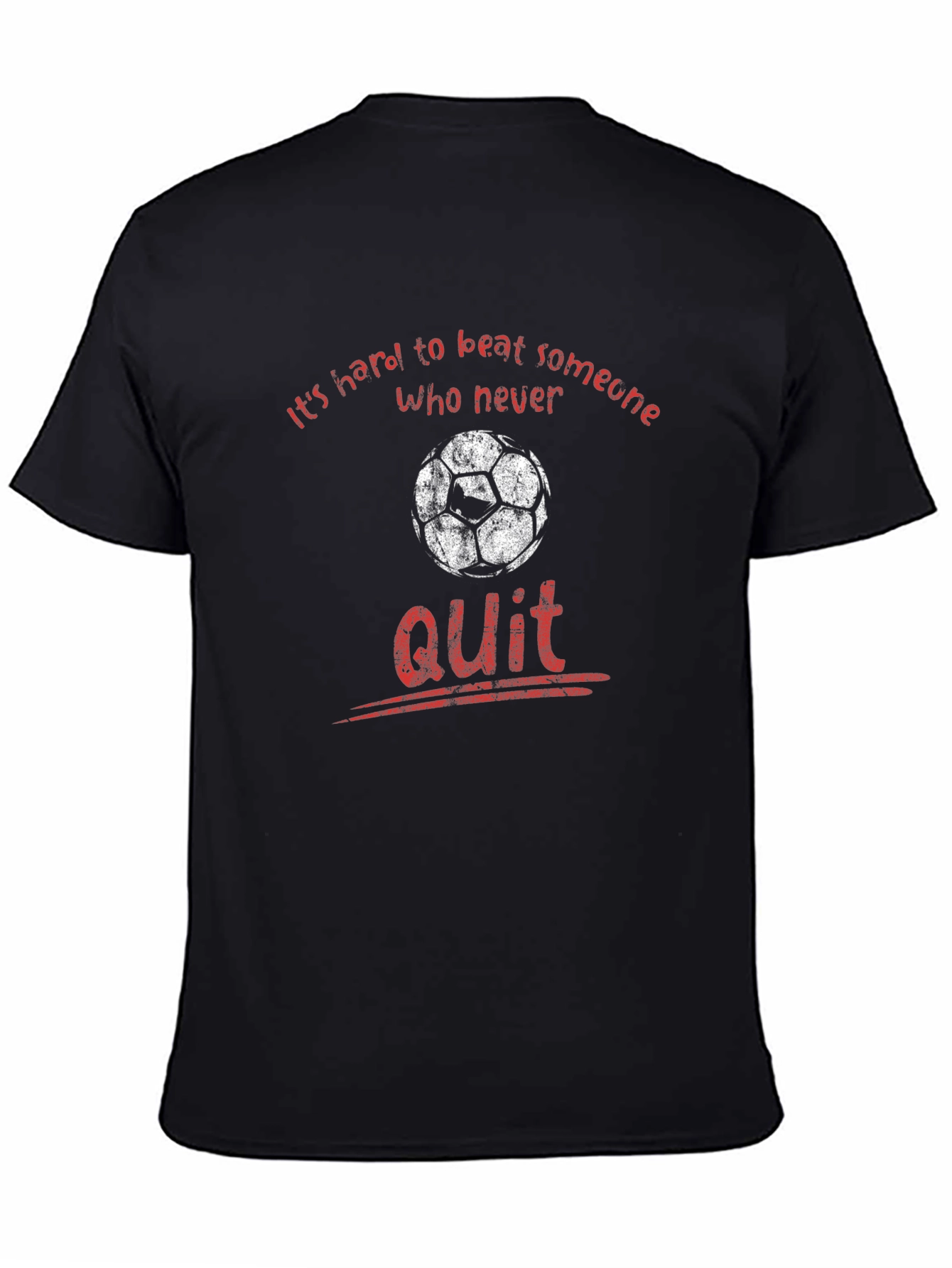 Never Quit Soccer T-Shirt