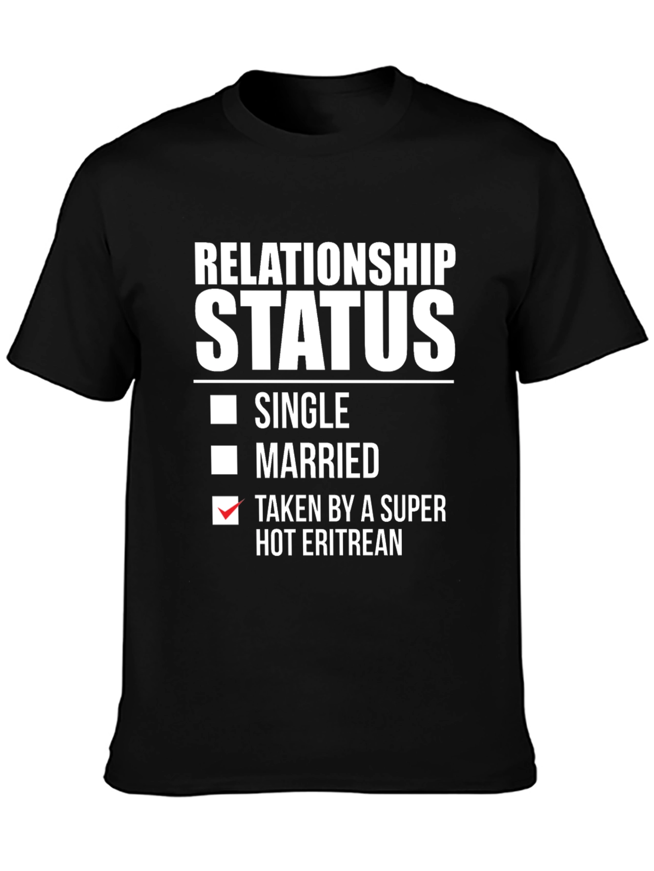 Relationship Status Eritrean T-Shirt