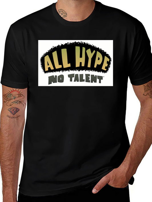 All Hype No Talent Graphic Tee