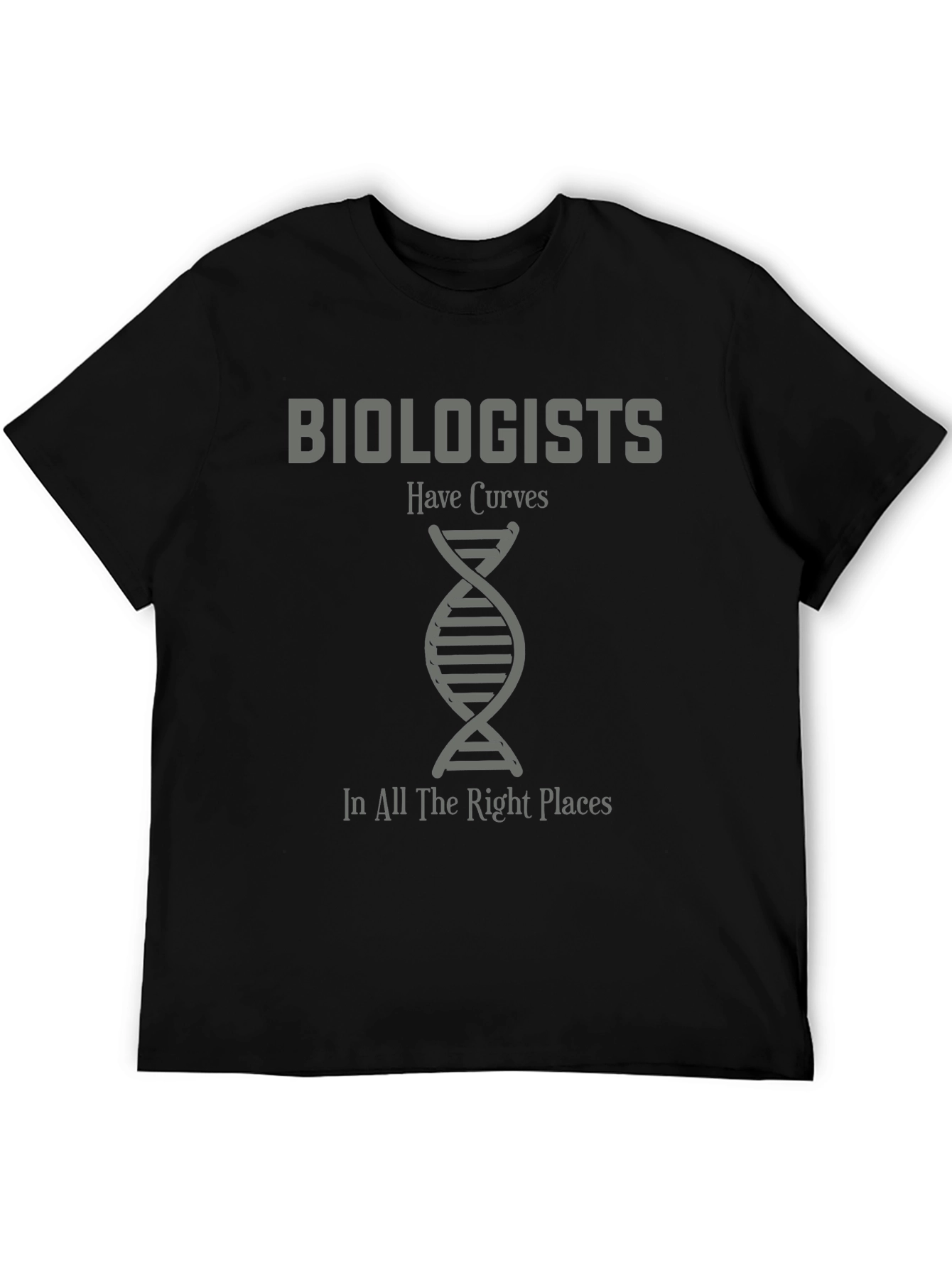 Biologists Have Curves T-Shirt Funny Biology DNA Tee