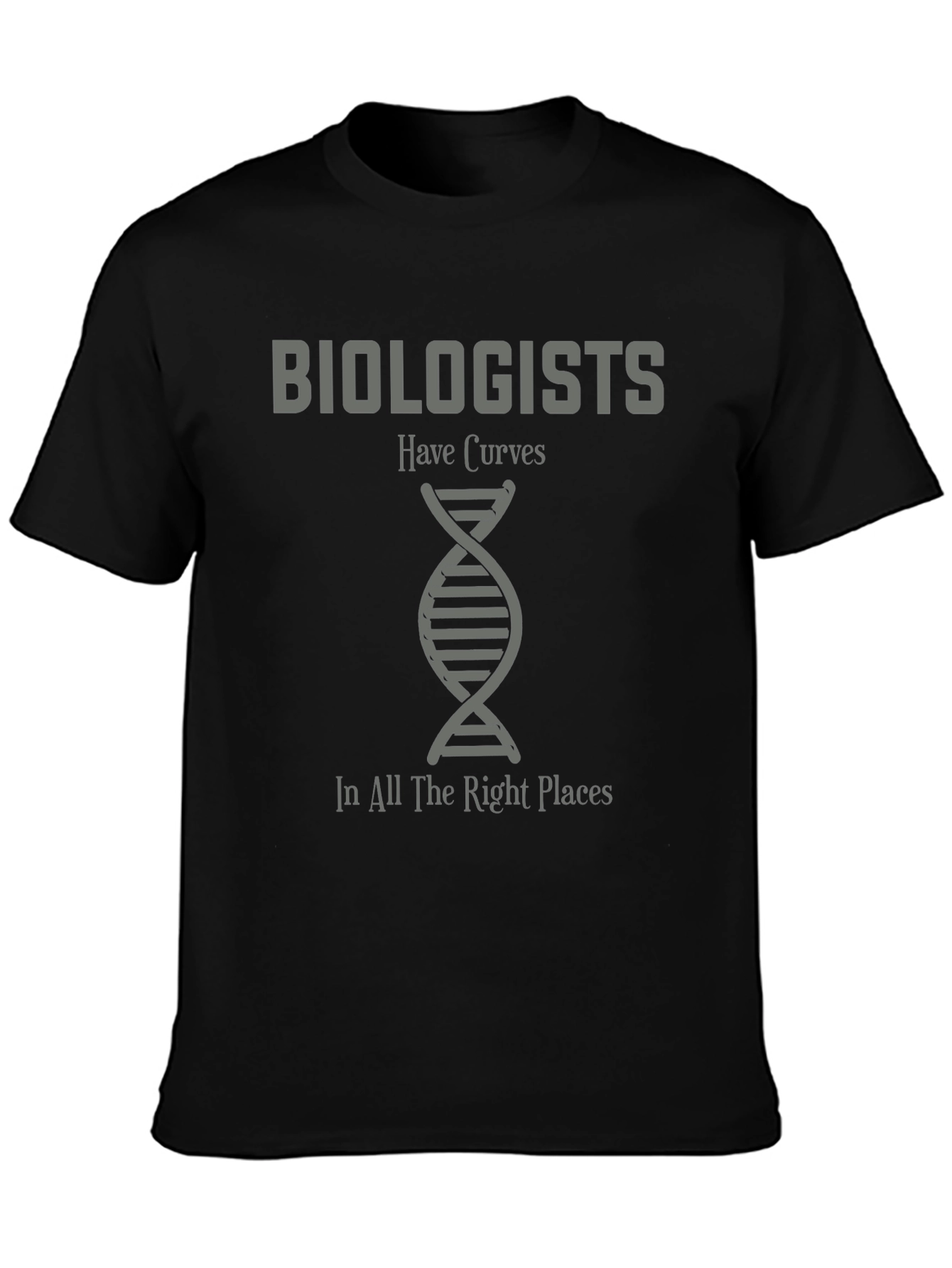 Biologists Have Curves T-Shirt Funny Biology DNA Tee
