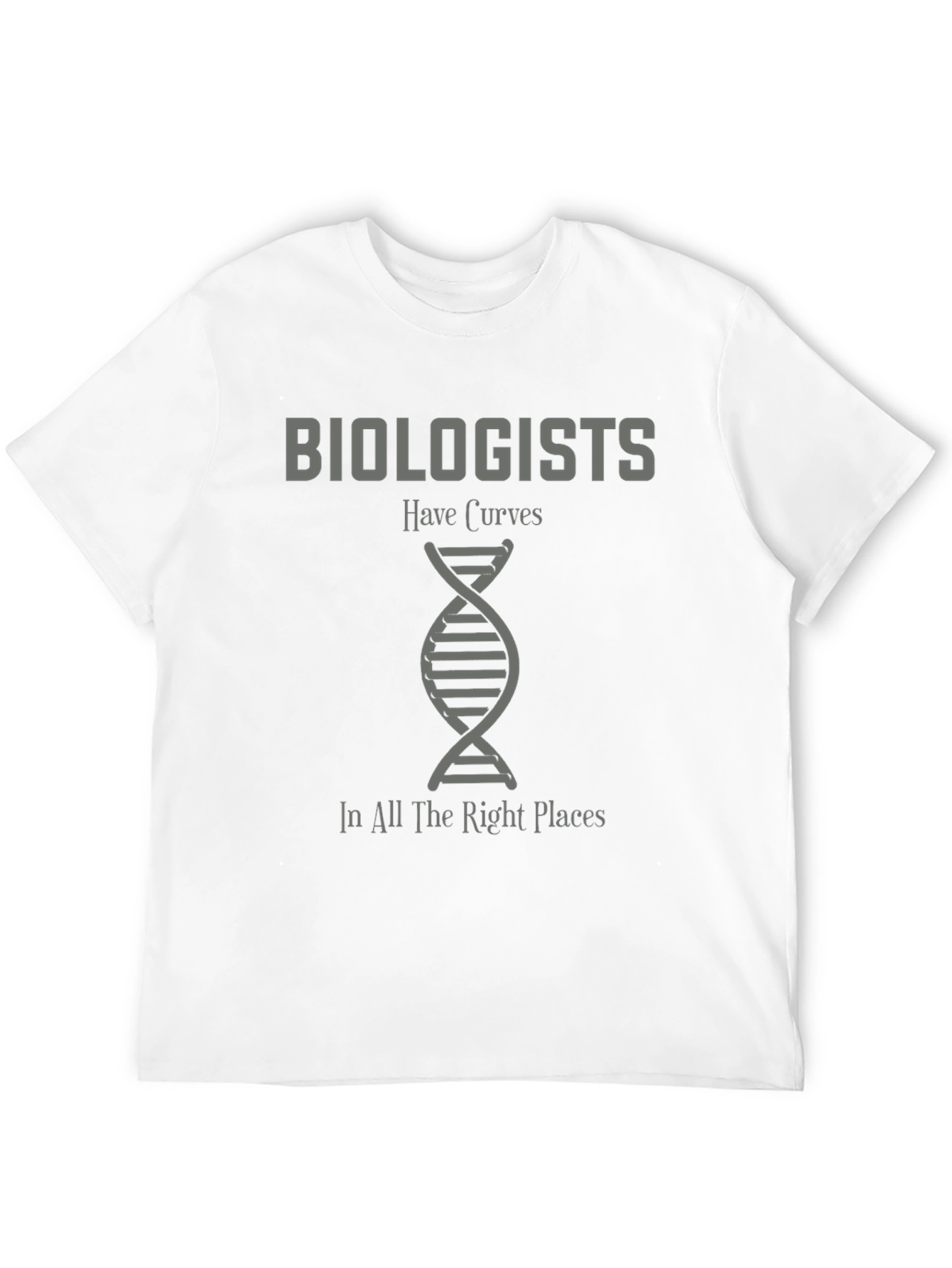 Biologists Have Curves T-Shirt Funny Biology DNA Tee