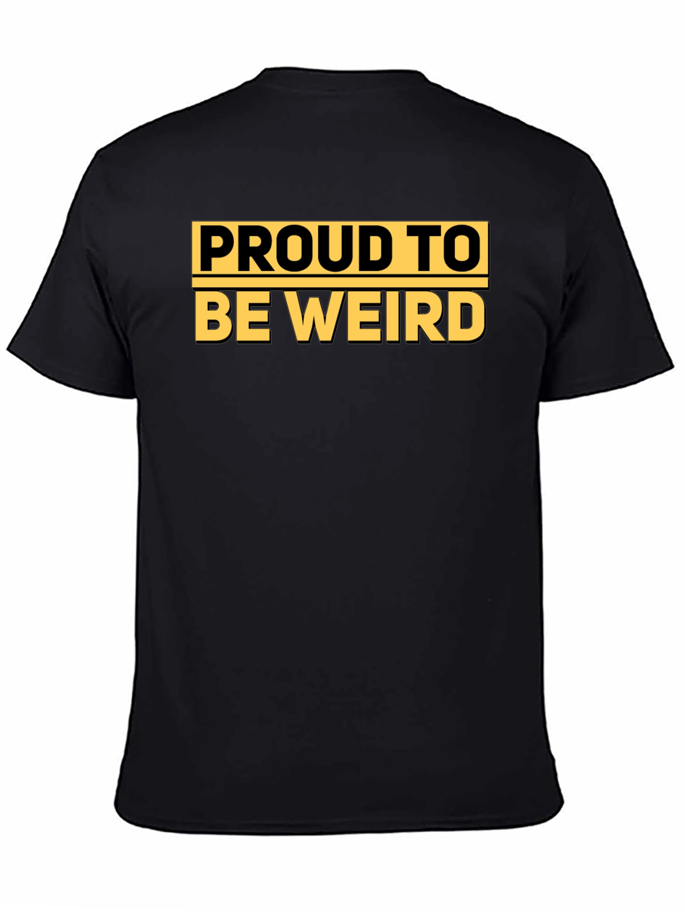 Proud to Be Weird - Graphic T-Shirt