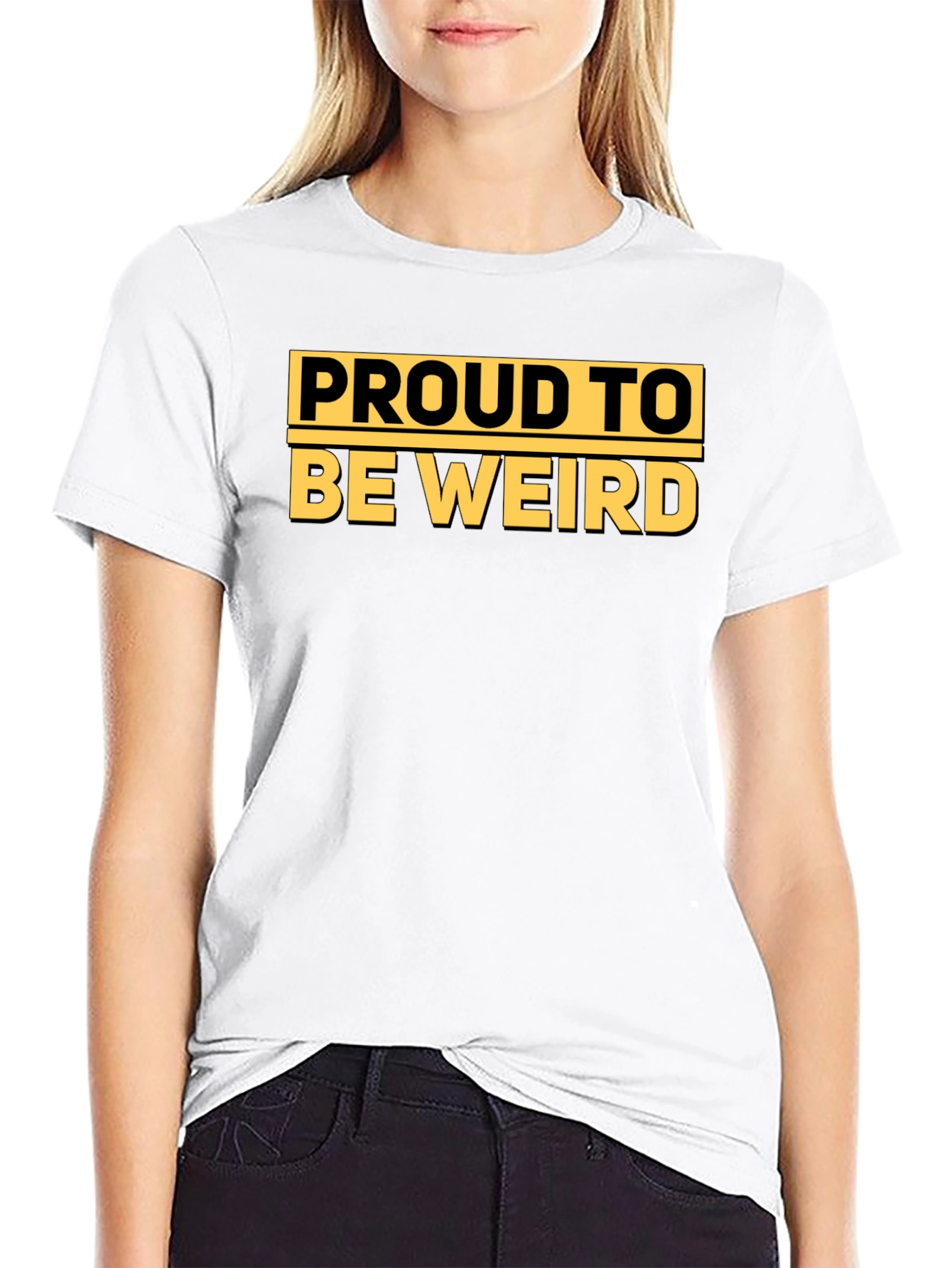 Proud to Be Weird - Graphic T-Shirt