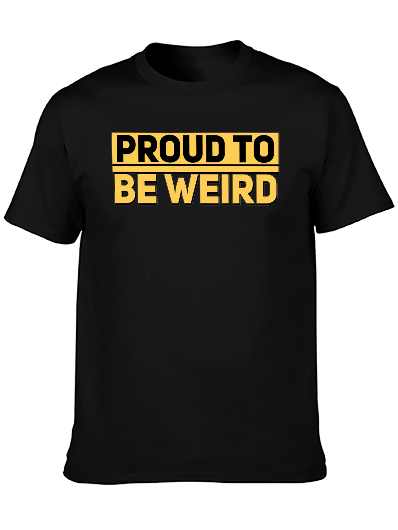 Proud to Be Weird - Graphic T-Shirt