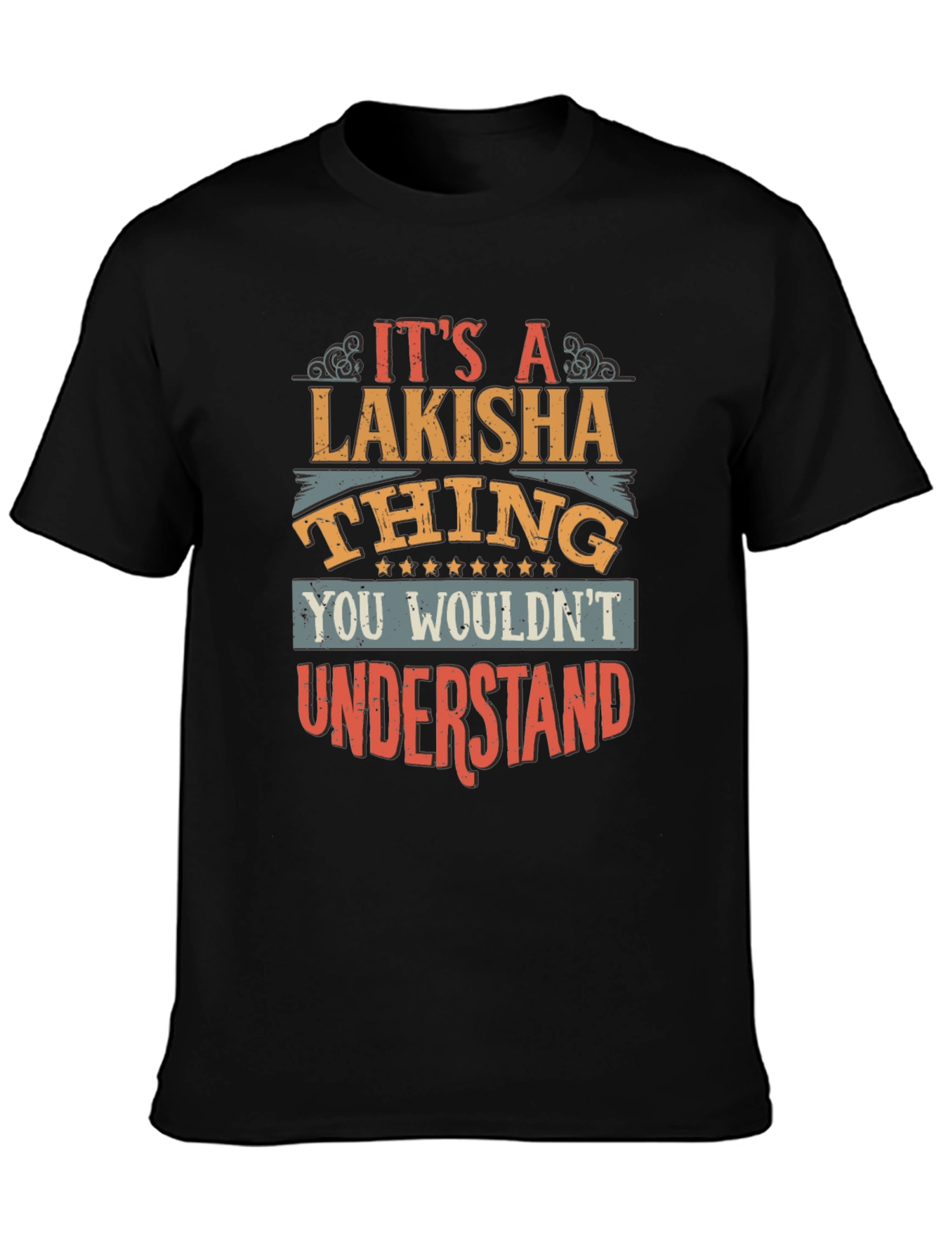 Lakisha Thing T-Shirt - Unique Personalized Gift
