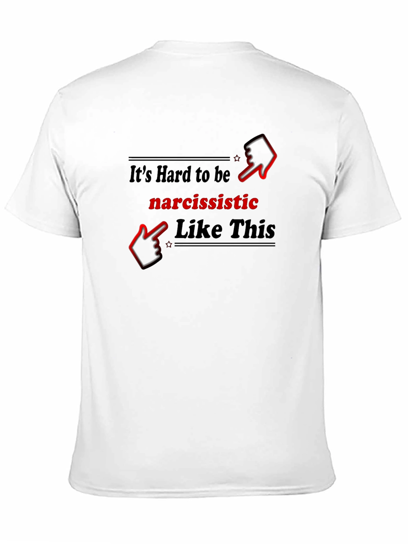 Narcissistic Like This Graphic T-Shirt
