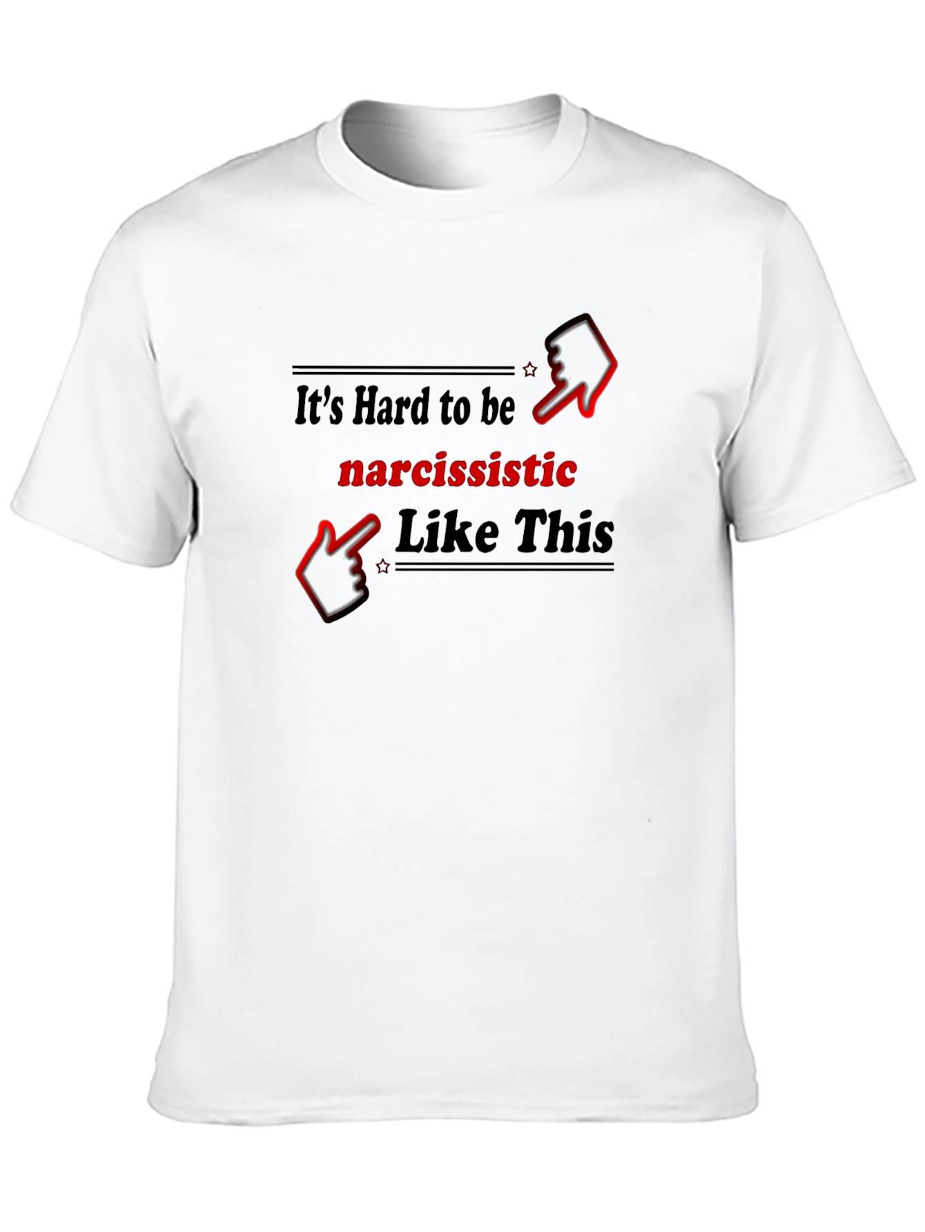 Narcissistic Like This Graphic T-Shirt