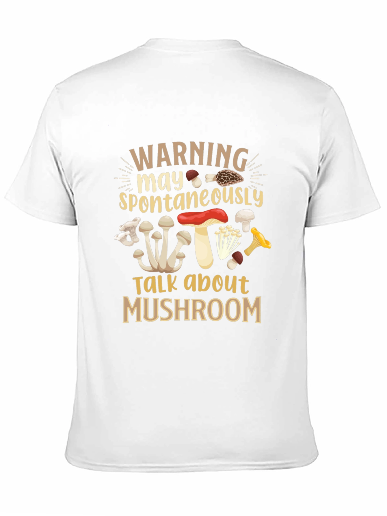 Warning May Spontaneously Talk About Mushroom T-Shirt