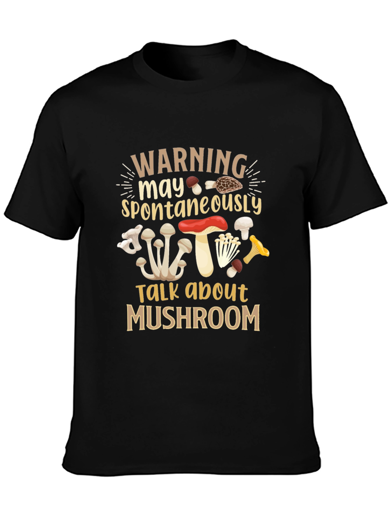 Warning May Spontaneously Talk About Mushroom T-Shirt