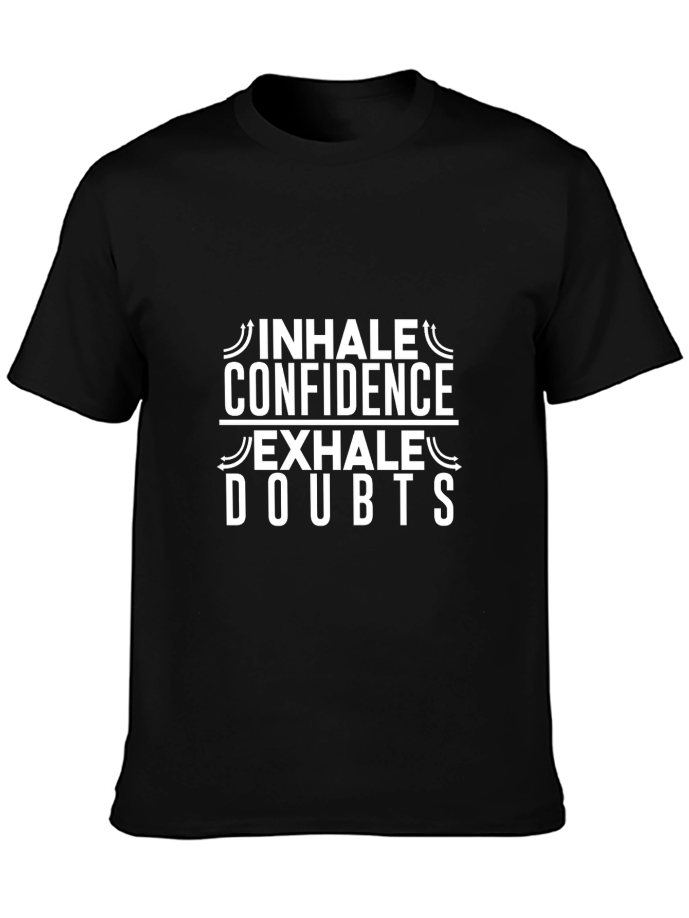 Inhale Confidence Exhale Doubts Graphic Tee