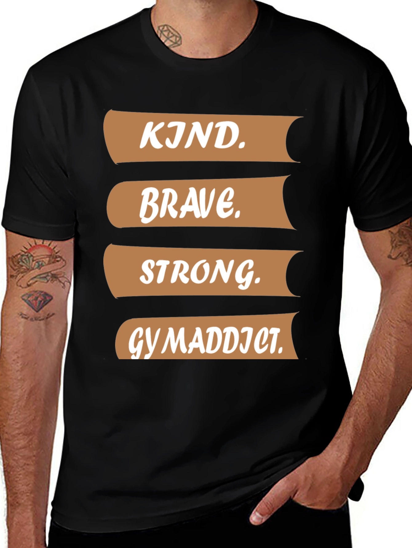 Kind Brave Strong Gym Addict T-Shirt