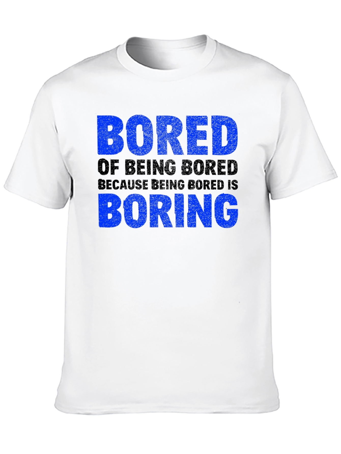 Bored of Being Bored T-Shirt