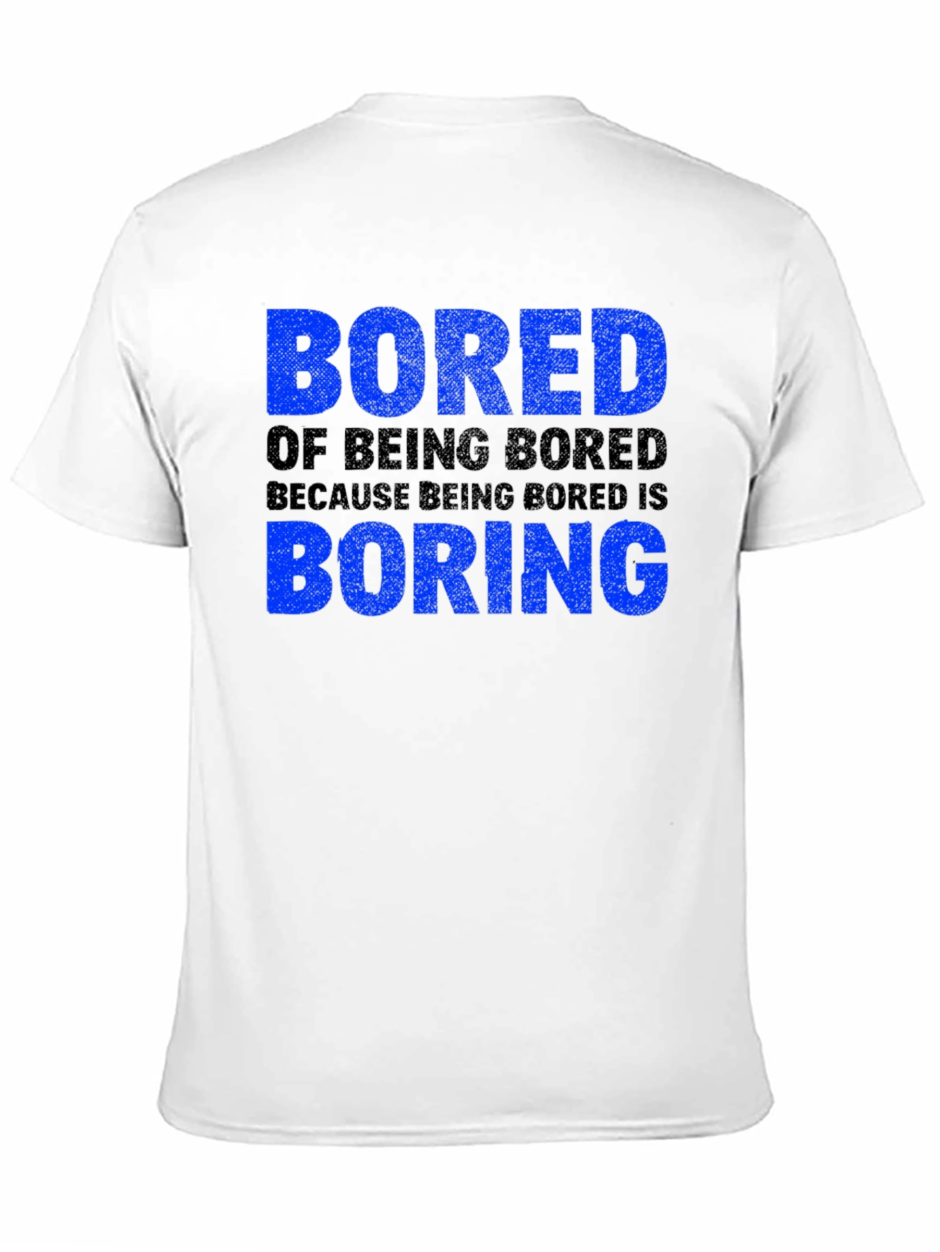 Bored of Being Bored T-Shirt