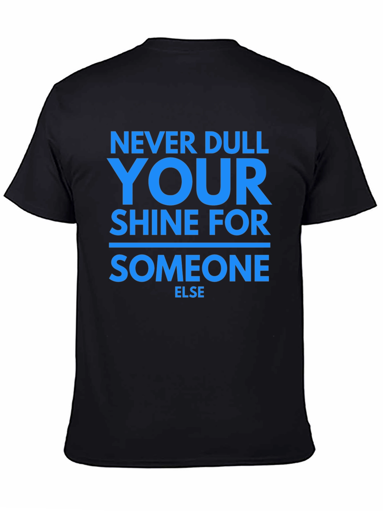 Motivational Never Dull Your Shine Graphic Tee