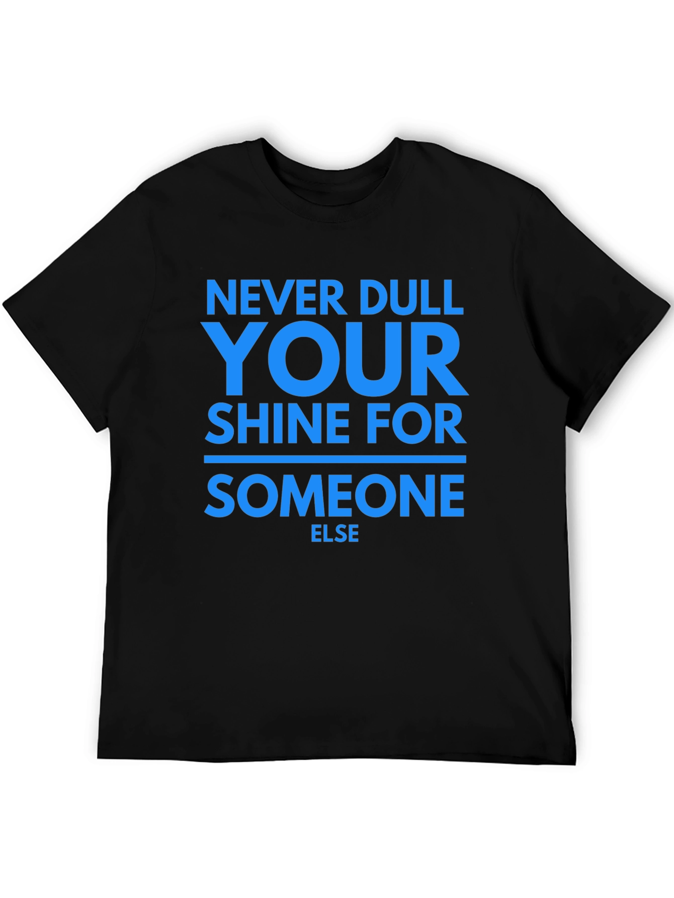 Motivational Never Dull Your Shine Graphic Tee