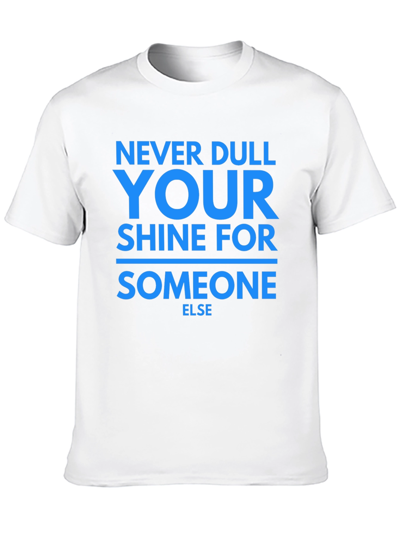 Motivational Never Dull Your Shine Graphic Tee
