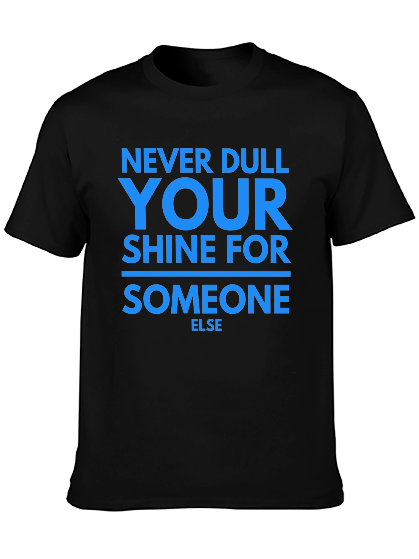 Motivational Never Dull Your Shine Graphic Tee