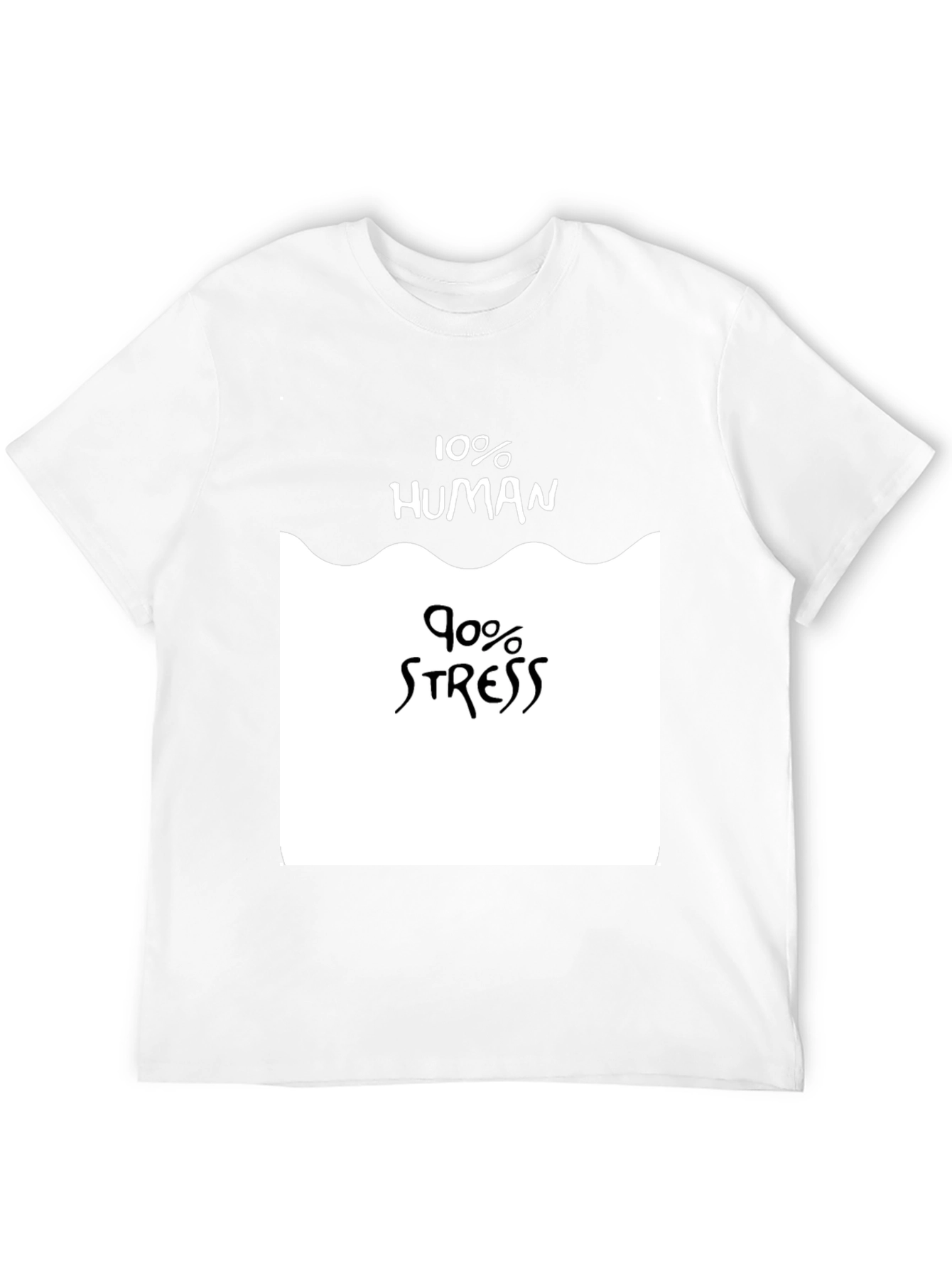 10% Human 90% Stress Graphic Tee