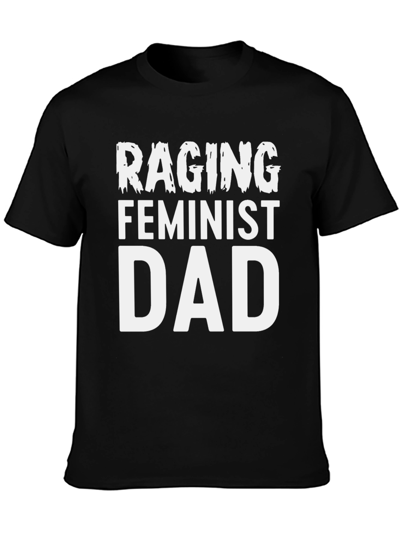 Raging Feminist Dad Graphic Tee - Black Cotton T-Shirt