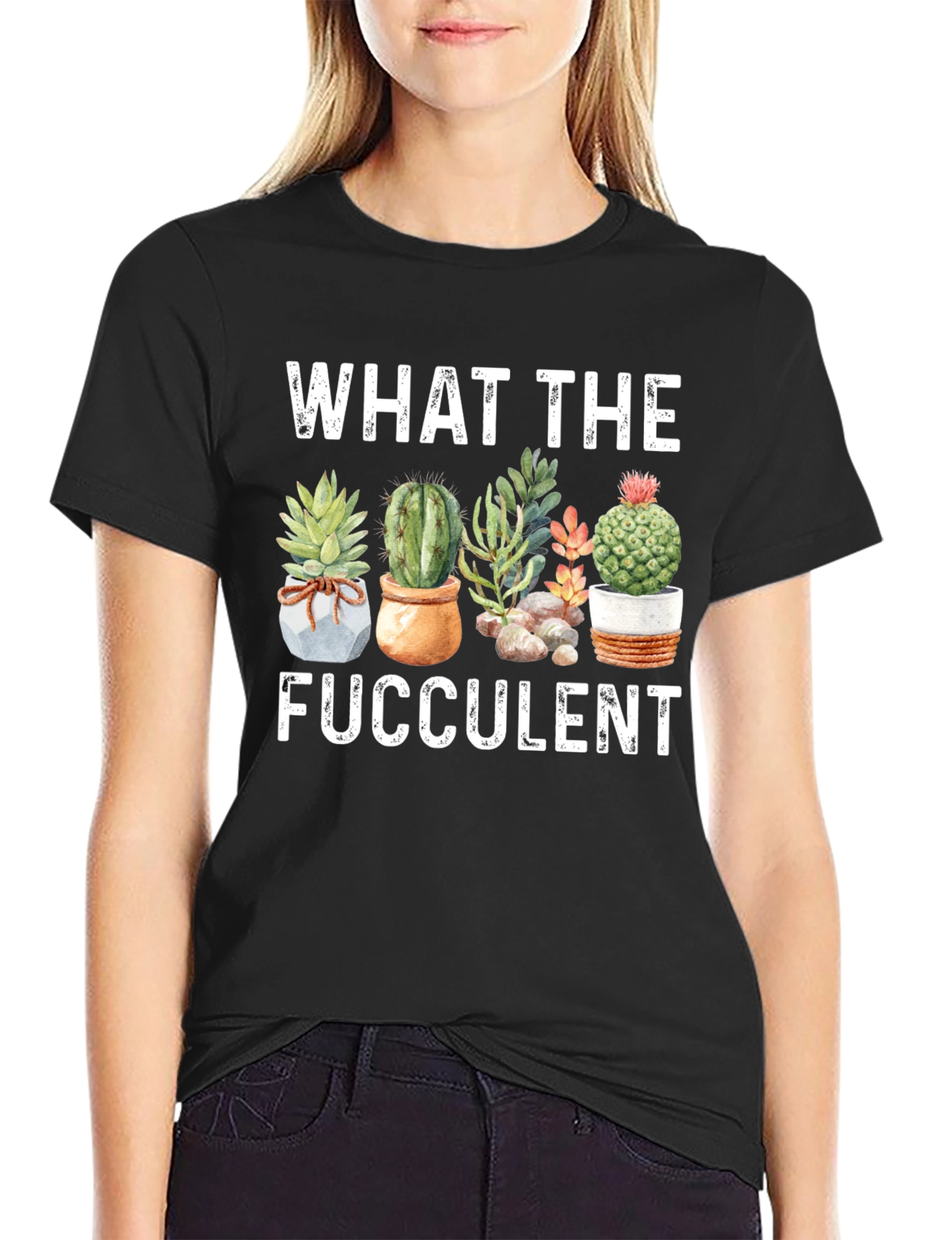 Funny What The Fucculent Graphic T-Shirt