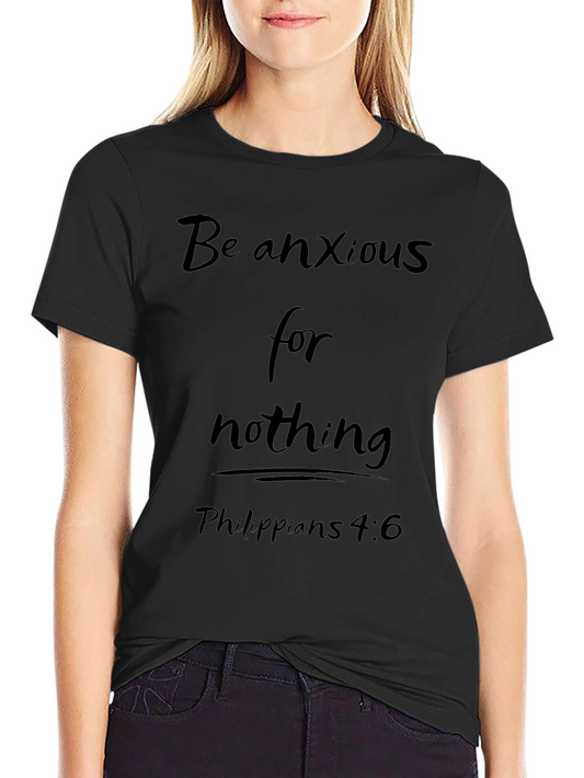 Be Anxious For Nothing Black T-Shirt