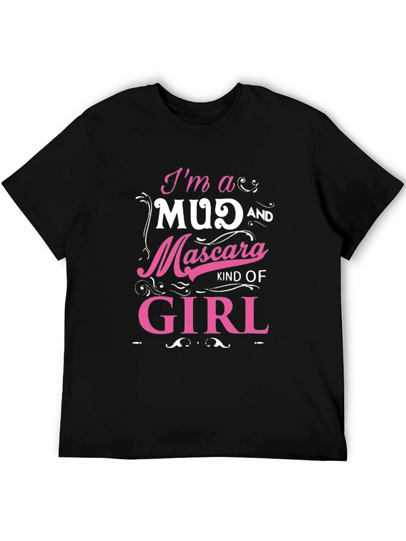 Mud & Mascara Girl Graphic Tee - Fun T-Shirt