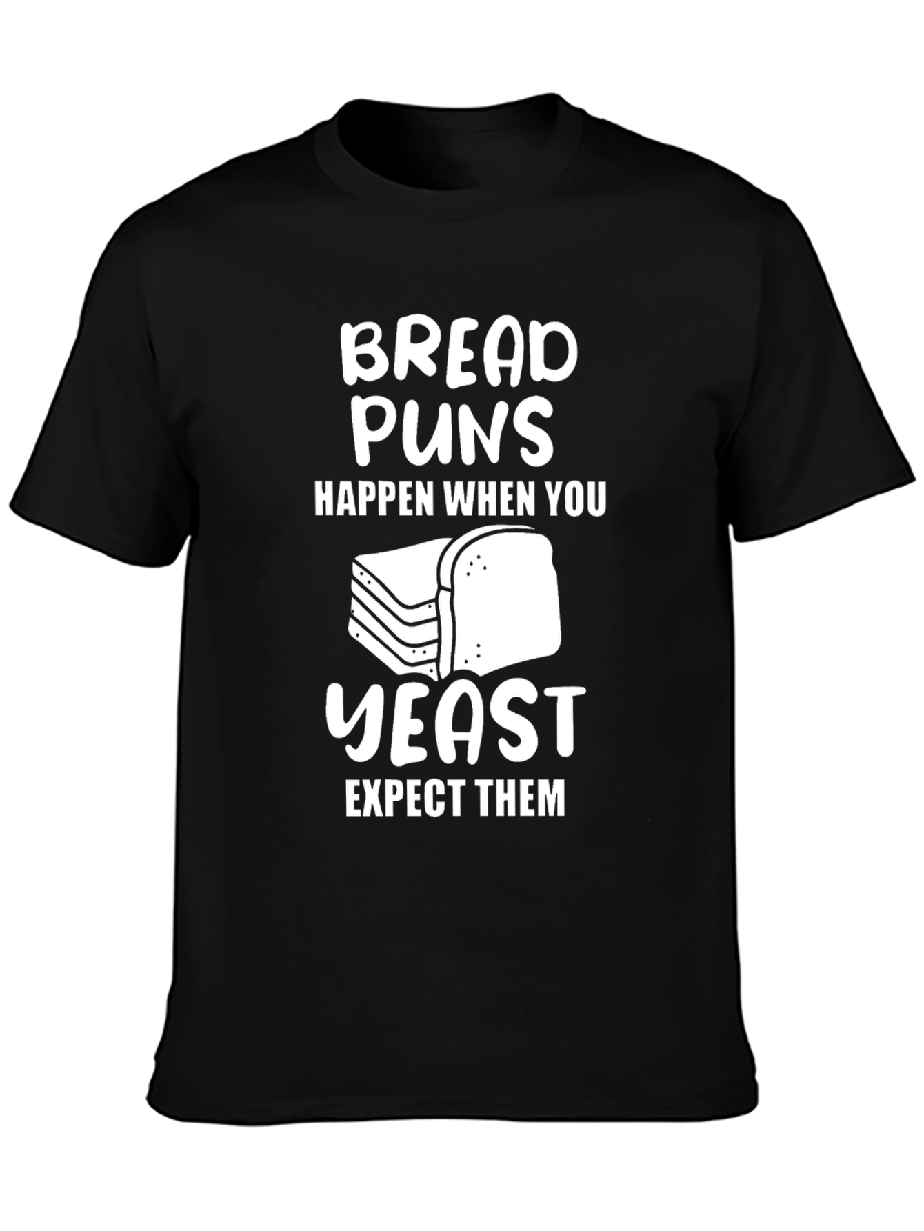 Funny Bread Puns T-Shirt - Black