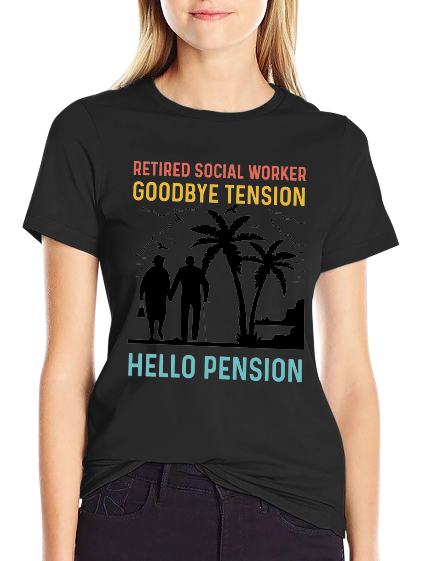 Retired Social Worker T-Shirt: Goodbye Tension Hello Pension