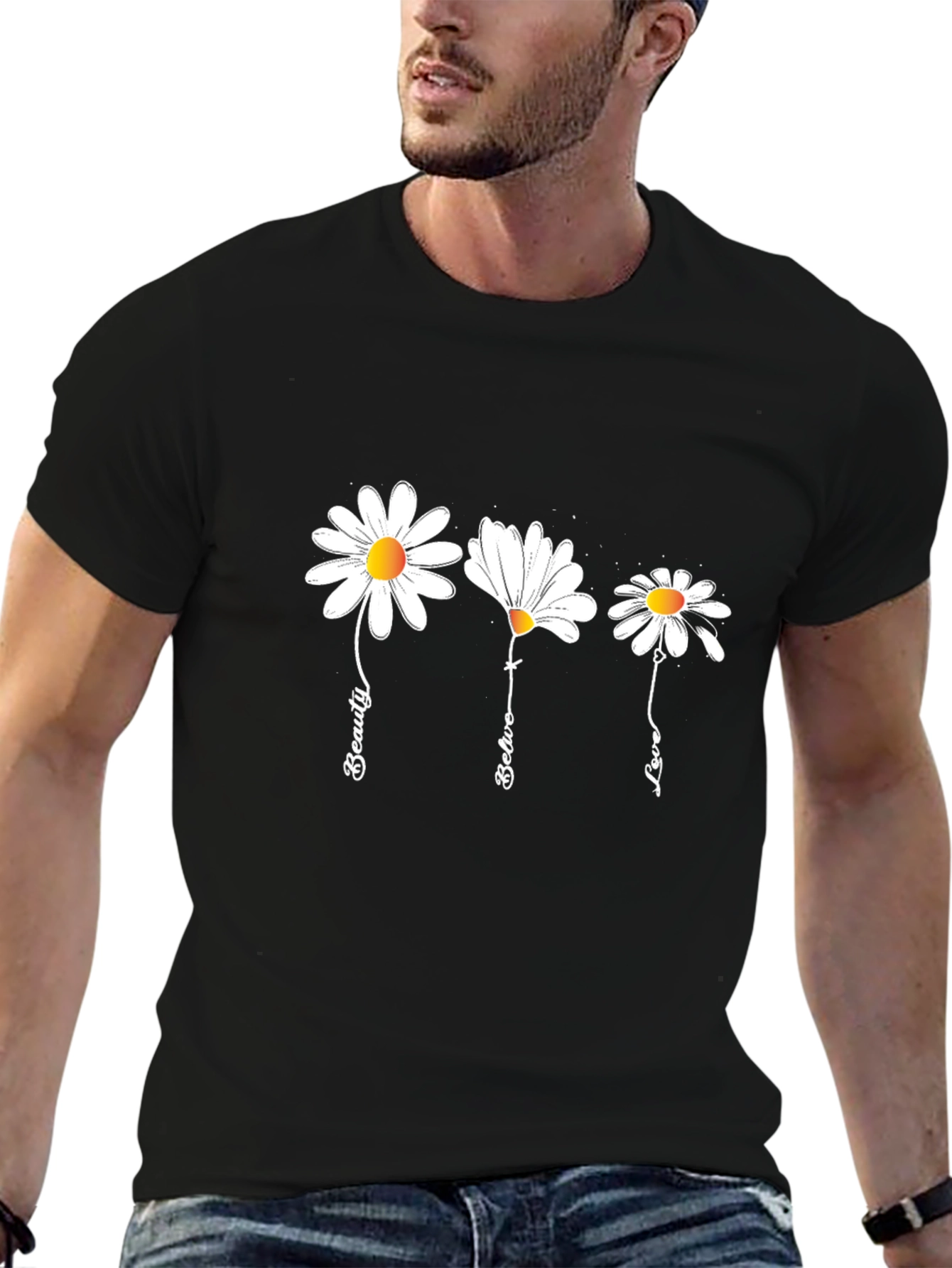 Daisy Flower Graphic Tee - Beauty Believe Love T-Shirt