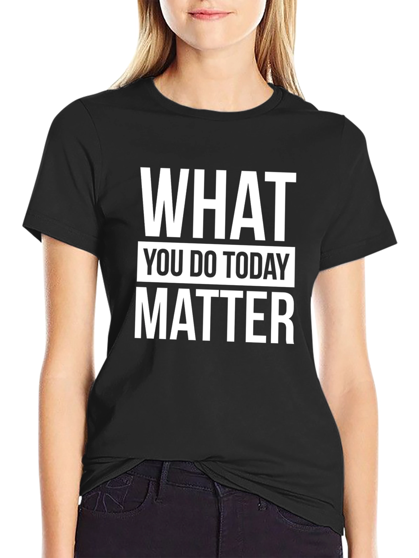 Motivational What You Do Today Matter Black T-Shirt