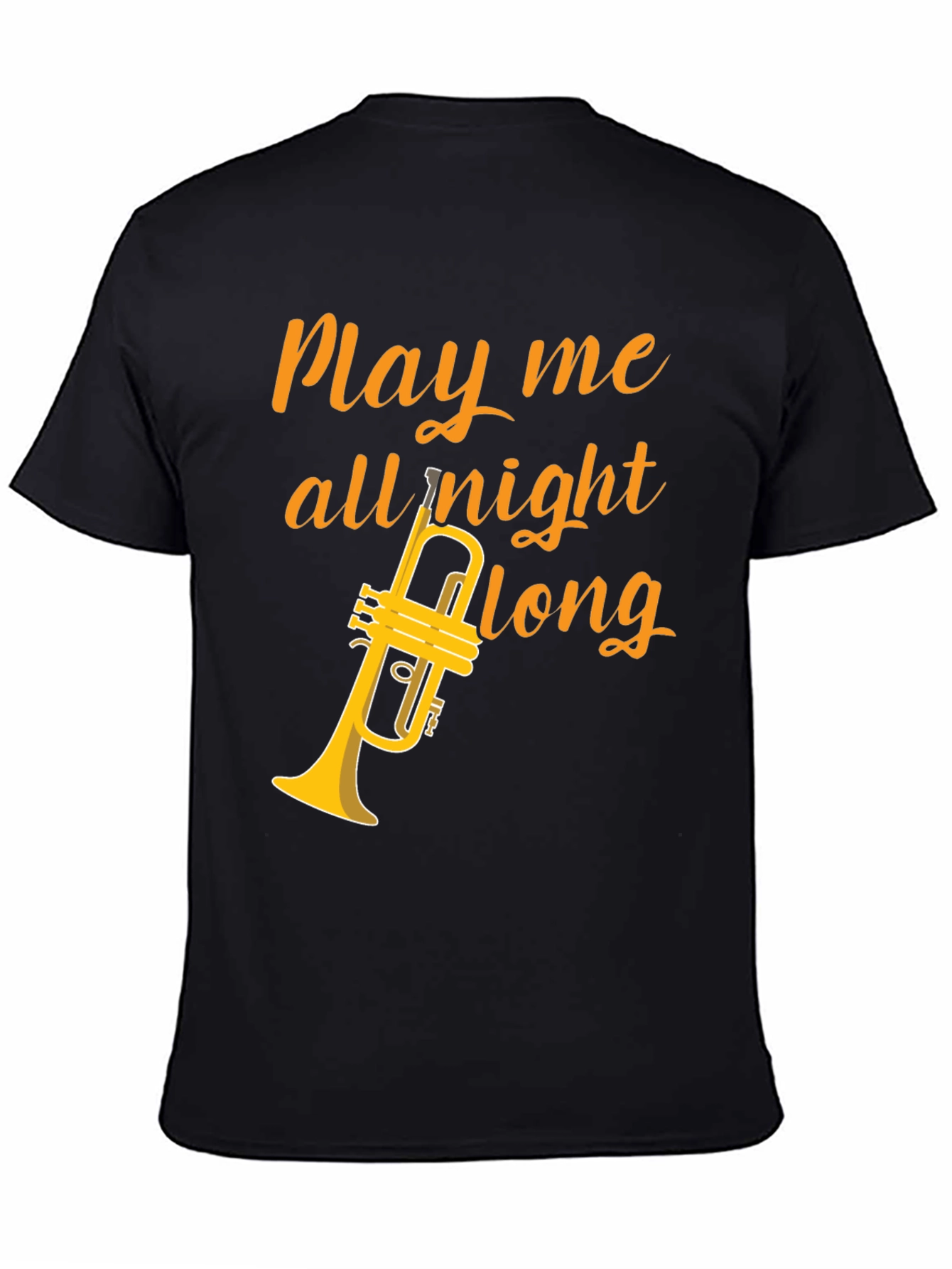 Play Me All Night Long T-Shirt